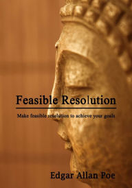 Title: Feasible Resolution, Author: Edgar Allan Poe