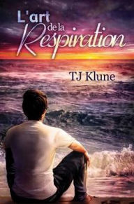 Title: L'art de la respiration, Author: TJ Klune