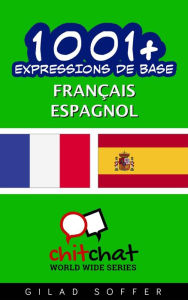Title: 1001+ Expressions de Base Français - espagnol, Author: Gilad Soffer