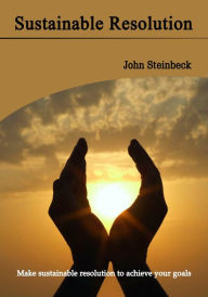 Title: Sustainable Resolution, Author: John Steinbeck