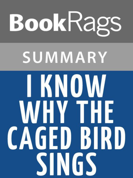 I Know Why the Caged Bird Sings by Maya Angelou l Summary & Study Guide