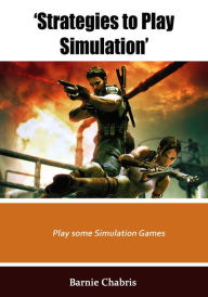 Title: Strategies to Play Simulation, Author: Barnie Chabris