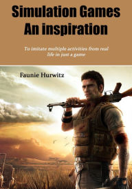 Title: Simulation games-An inspiration, Author: Faunie Hurwitz