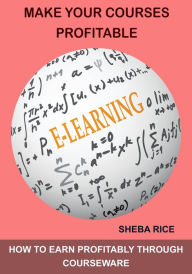 Title: Make your courses profitable, Author: Sheba Rice