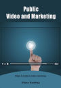 Public Video and Marketing