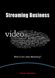 Title: Streaming Business, Author: Kane Dweller