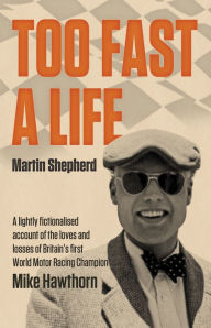 Title: Too Fast A Life, Author: Martin Shepherd