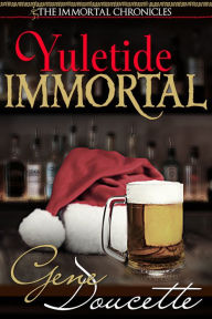 Title: Yuletide Immortal, Author: Gene Doucette