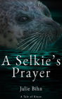 A Selkie's Prayer: A Novella