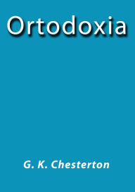 Title: Ortodoxia, Author: G. K. Chesterton