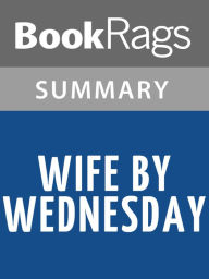 Title: Wife by Wednesday by Catherine Bybee l Summary & Study Guide, Author: BookRags