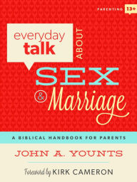 Title: Everyday Talk About Sex & Marriage, Author: John Younts