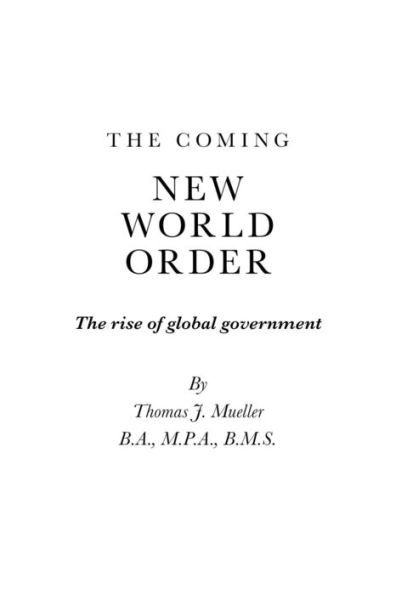 The Coming New World Order - The Rise of Global Government