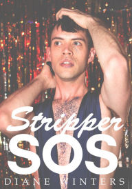 Title: Stripper SOS: An Erotic Gay/Bisexual Romance Novel, Author: Diane Winters