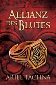 Title: Allianz des Blutes, Author: Ariel Tachna