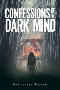 Title: Confessions of a Dark Mind, Author: Dannielle Duran