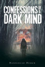 Confessions of a Dark Mind