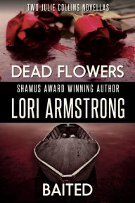 Title: Dead Flowers/Baited, Author: Lori Armstrong