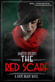 Title: The Red Scarf: The Kate Brady Series (Book Two), Author: Babette Hughes