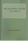 Melbourne House, Volume 2