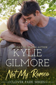 Not My Romeo: Clover Park series, Book 6