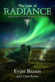 Title: The Law of Radiance: The Watchers Chronicle Book 3, Author: Evan Braun