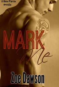 Title: Mark Me, Author: Zoe Dawson