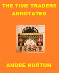 Title: The Time Traders (Annotated), Author: Andre Norton