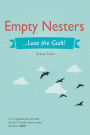 Empty Nesters ...Lose the Guilt