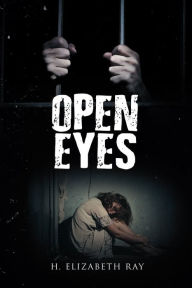 Title: Open Eyes, Author: H. Elizabeth Ray