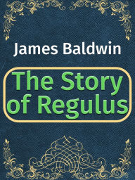 The Story of Regulus