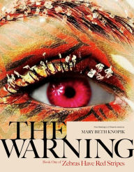 Title: The Warning: Book One of Code Red: Zebras Have Red Stripes, Author: Mary Beth Knopik