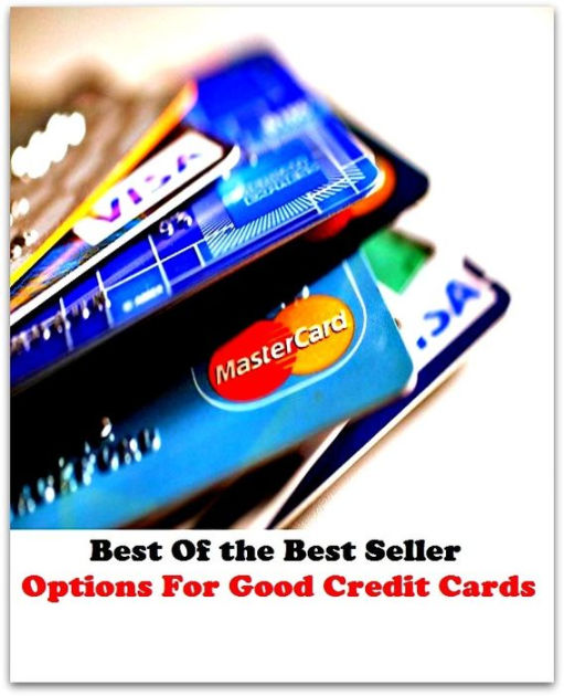 best of the best seller Options For Good Credit Cards (browsing, e ...