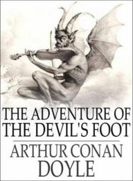 Title: The Adventure of the Devil's Foot: A Mystery/Detective, Short Story Classic By Arthur Conan Doyle! AAA+++, Author: BDP