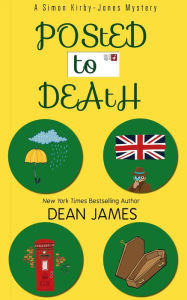 Title: Posted to Death, Author: Dean James