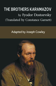 Title: The Brothers Karamazov by Fyodor Dostoevsky (Translated by Constance Garnett), Author: Joseph Cowley
