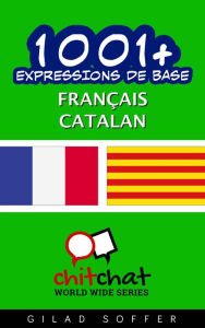 Title: 1001+ Expressions de Base Français - Catalan, Author: Gilad Soffer