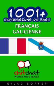 Title: 1001+ Expressions de Base Français - galicienne, Author: Gilad Soffer