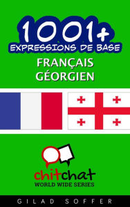 Title: 1001+ Expressions de Base Français - géorgien, Author: Gilad Soffer