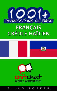 Title: 1001+ Expressions de Base Français - créole haïtien, Author: Gilad Soffer