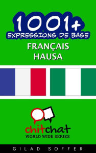 Title: 1001+ Expressions de Base Français - Hausa, Author: Gilad Soffer