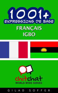 Title: 1001+ Expressions de Base Français - igbo, Author: Gilad Soffer