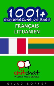 Title: 1001+ Expressions de Base Français - lituanien, Author: Gilad Soffer