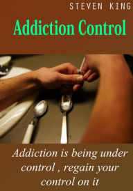 Title: Addiction Control, Author: Steven King