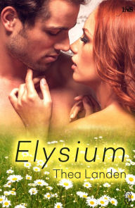 Title: Elysium (Science Fiction Romance), Author: Thea Landen