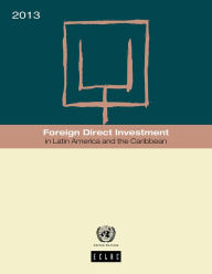 Title: Foreign Direct Investment in Latin America and the Caribbean 2013, Author: ECLAC Economic Commission for Latin America and the Caribbean