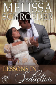 Title: Lessons in Seduction, Author: Melissa Schroeder