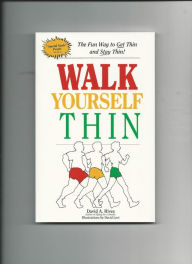 Title: Walk Yourself Thin, Author: David Rives