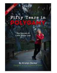 Title: Fifty Years in Polygamy, Author: Kristyn Decker