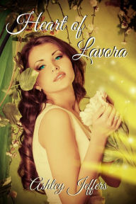 Title: Heart of Lavora, Author: Ashley Jeffers